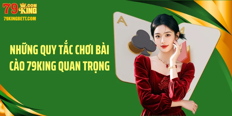 Những quy tắc chơi bài cào 79KING quan trọng